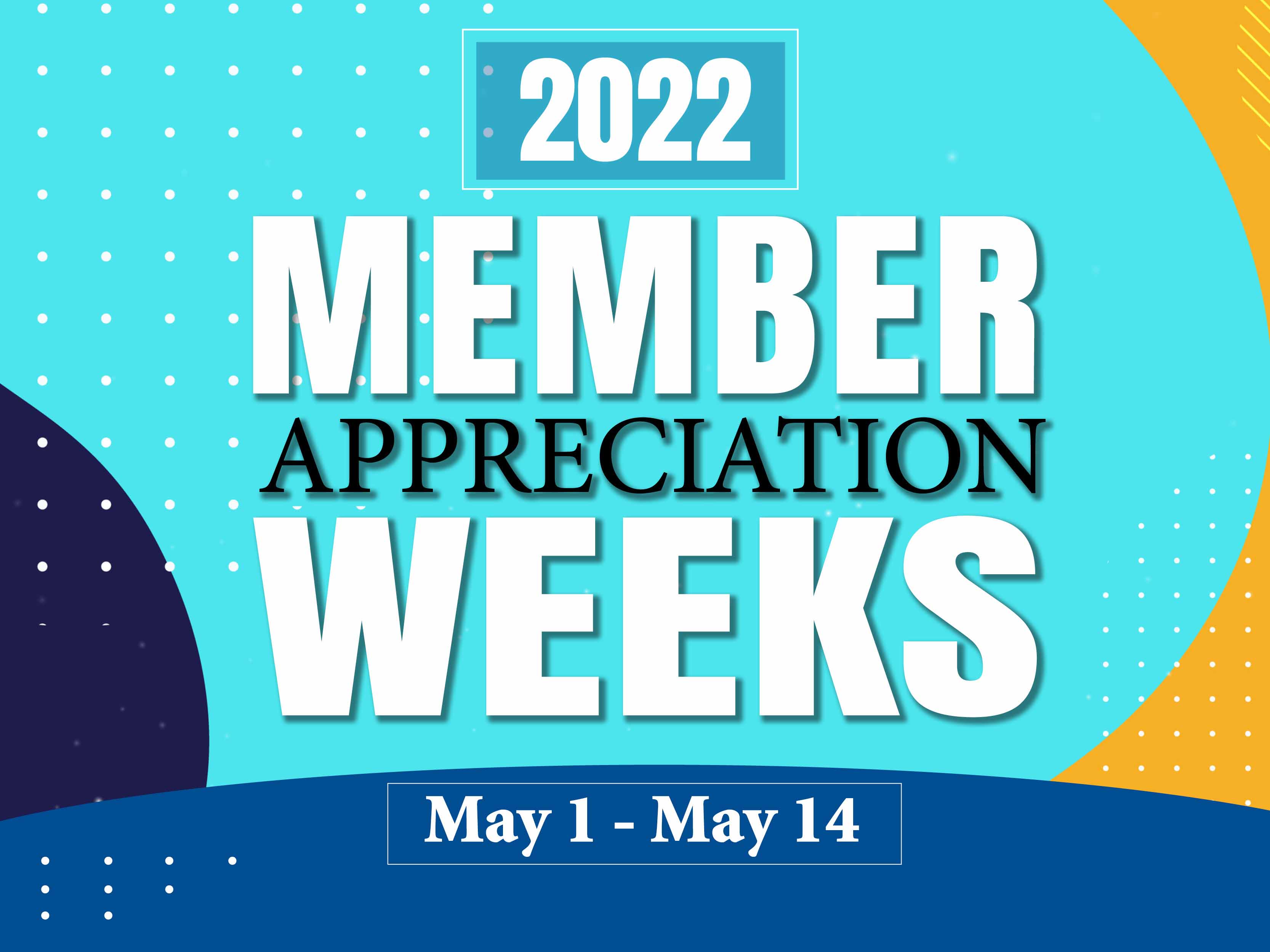 Member Appreciation Weeks